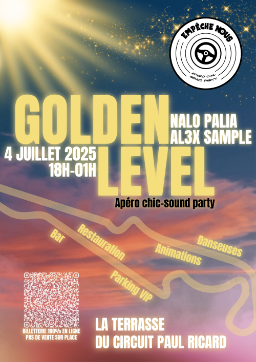 GOLDEN LEVEL EMPÊCHE NOUS - 4 JUILLET 2025